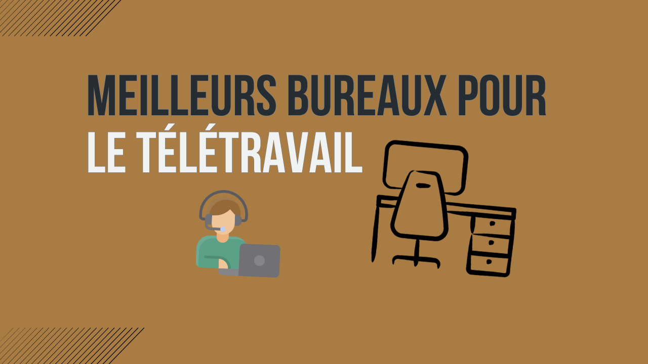 meilleurs-bureaux-télétravail